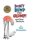 Don't Bump the Glump! and Other Fantasies