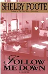 Follow Me Down