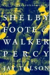 The Correspondence of Shelby Foote and Walker Percy