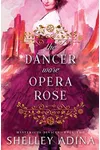 The Dancer Wore Opera Rose