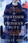 The Professor Wore Prussian Blue