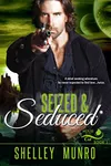 Seized & Seduced