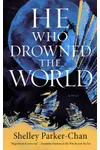 He Who Drowned the World