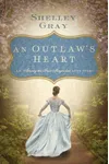 An Outlaw's Heart: A Southern Love Story