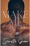 Make Me Confess