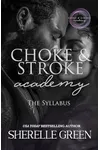 Choke and Stroke Academy