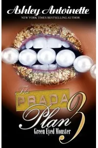 The Prada Plan 3: Green-Eyed Monster