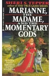 Marianne, the Madame, and the Momentary Gods