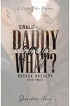 Sean / Single Daddy Say What?