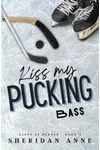 Xander / Kiss My Pucking Bass