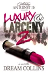 Luxury and Larceny, Part 2