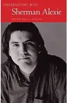Conversations with Sherman Alexie
