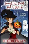 Pumpkins, Peril and a Paella