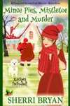Mince Pies, Mistletoe and Murder