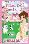 Bread, Dead and Wed