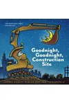 Goodnight, Goodnight, Construction Site