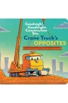 Crane Truck's Opposites