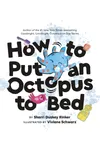 How to Put an Octopus to Bed