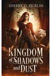 Kingdom of Shadows and Dust