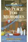 No Place for Memories