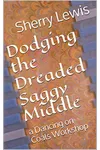Dodging the Dreaded Saggy Middle