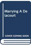 Marrying a Delacort