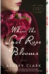Where the Last Rose Blooms