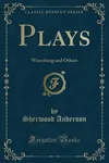 Plays: Winesburg and Others