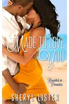 Made to Love You