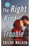 The Right Kind of Trouble