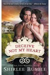 Deceive Not My Heart