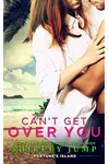 Can't Get Over You