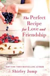 The Perfect Recipe for Love and Friendship