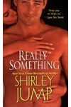 Really Something