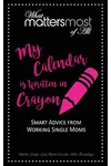 My Calendar Is Written in Crayon