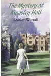 The Mystery at Kingsley Hall (As:Shirley Worrall)