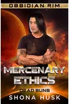 Mercenary Ethics: Obsidian Rim