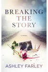 Breaking the Story