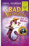 Bad Mermaids Meet the Witches