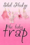 The Baby Trap