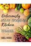 Deliciously Vegan Everyday Kitchen