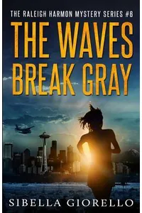 The Waves Break Gray