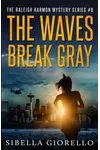 The Waves Break Gray