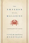The Emperor of All Maladies