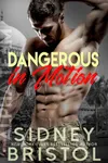 Dangerous in Motion