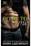 Come to Me