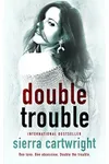 Double Trouble