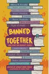 Banned Together: Our Fight for Readers' Rights