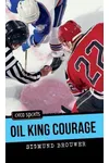 Oil King Courage
