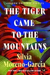 The Tiger Came to the Mountains